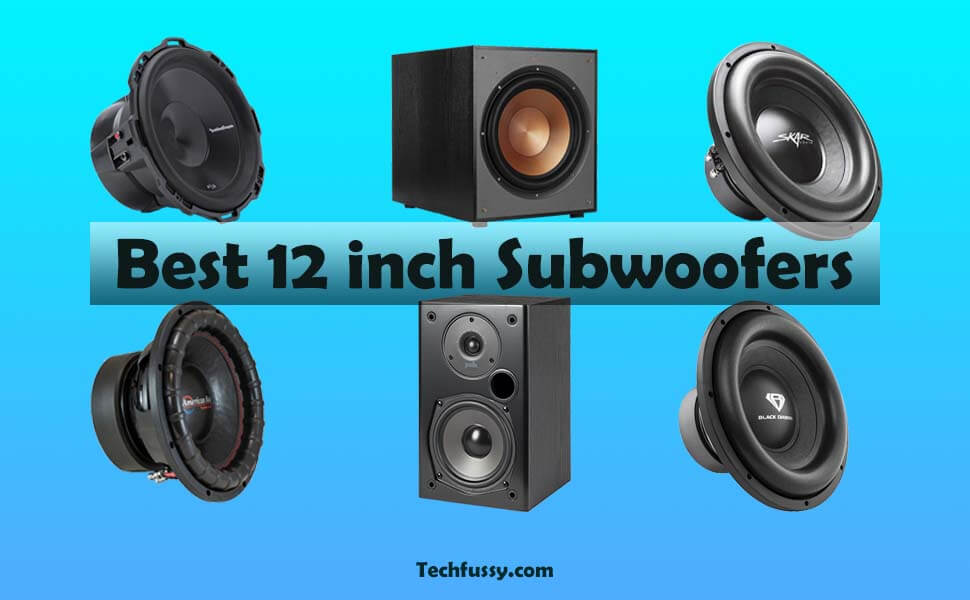 Best 12 inch Subwoofers