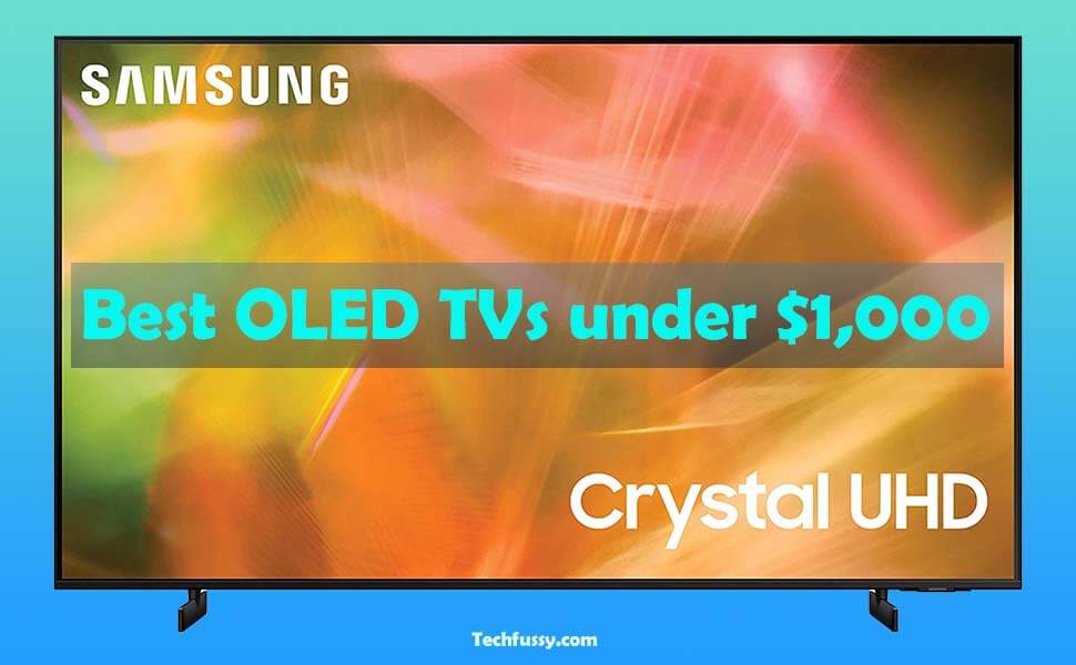 Best OLED TVs under $1000