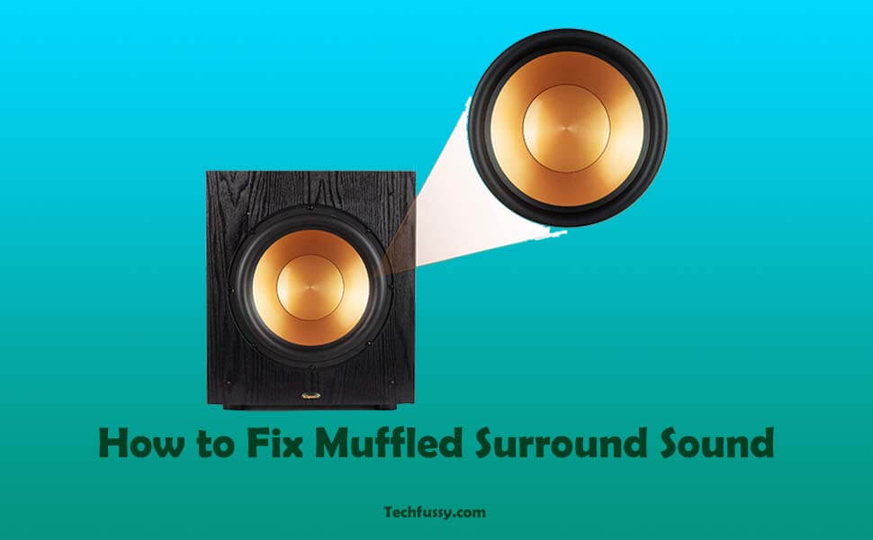 How to fix muffled surround sound